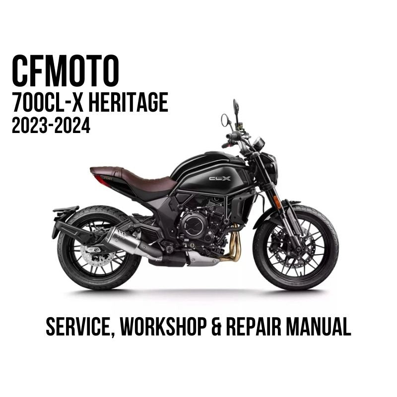 2023-2024 CFMoto 700 CL-X Heritage Service, Workshop & Repair Manual