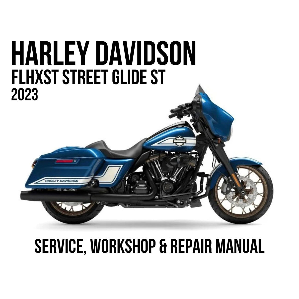 2023 Harley Davidson FLHXST Street Glide ST Service, Workshop & Repair Manual