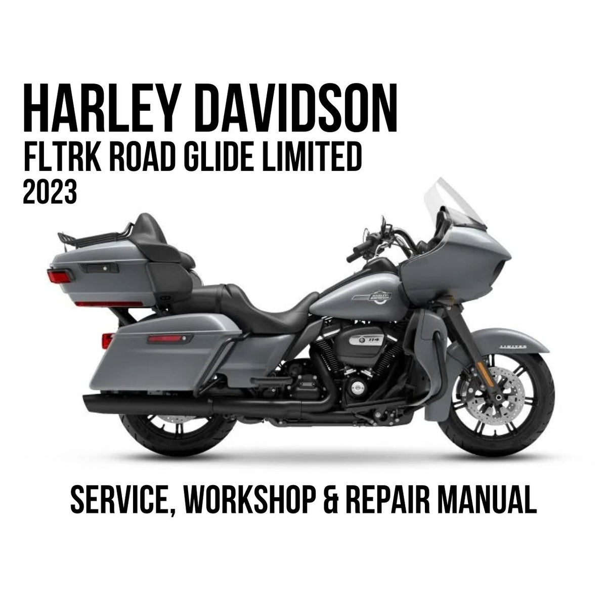 Harley-Davidson FLTRK Road Glide Limited 2023 service, workshop, and repair manual cover featuring a side profile of the motorcycle on a white background with black text.