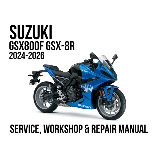 Suzuki GSX800F GSX-8R 2024-2026 service, workshop & repair manual cover featuring a blue and black sport motorcycle on a white background with bold black text.