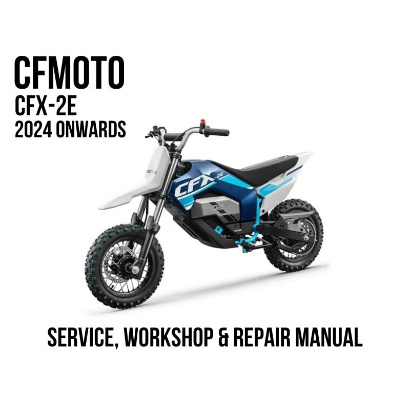CFMOTO CFX-2E 2024 onwards service, workshop & repair manual cover graphic showing a blue, white, and black CFMOTO dirt bike on a white background with black text.