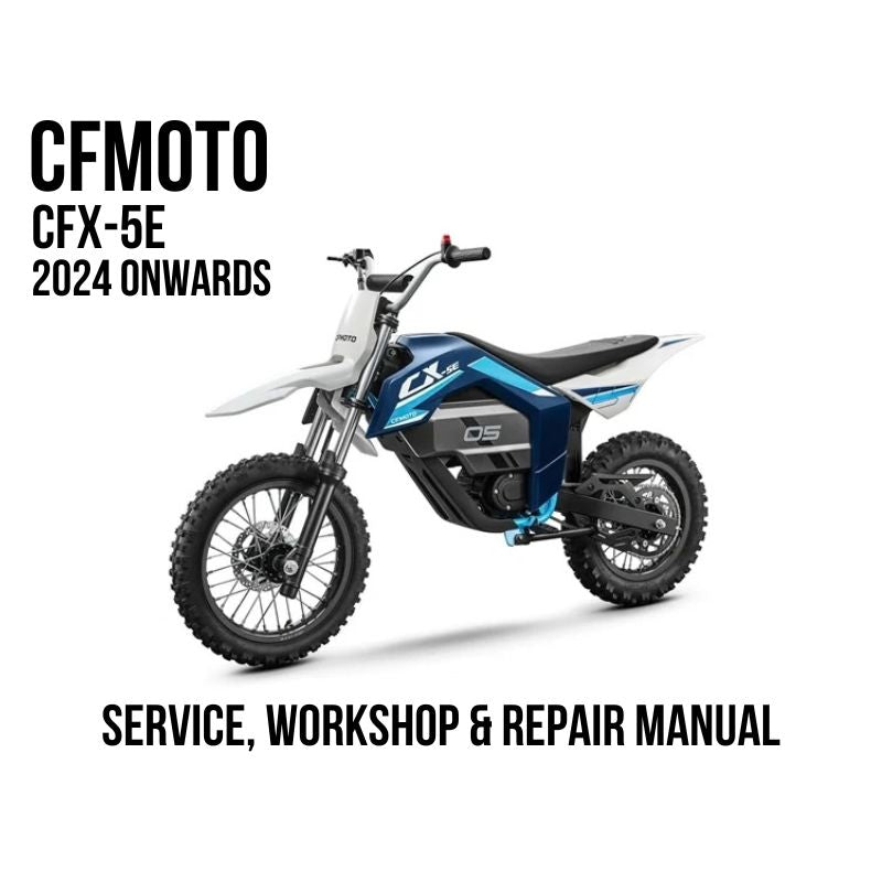 CFMOTO CFX-5E 2024 Onwards Service, Workshop & Repair Manual showing blue and white CFX-5E electric dirt bike