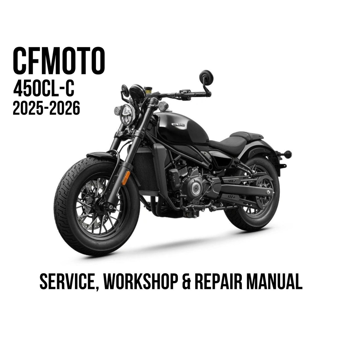 CFMOTO 450CL-C 2025-2026 Service, Workshop & Repair Manual black cruiser motorcycle