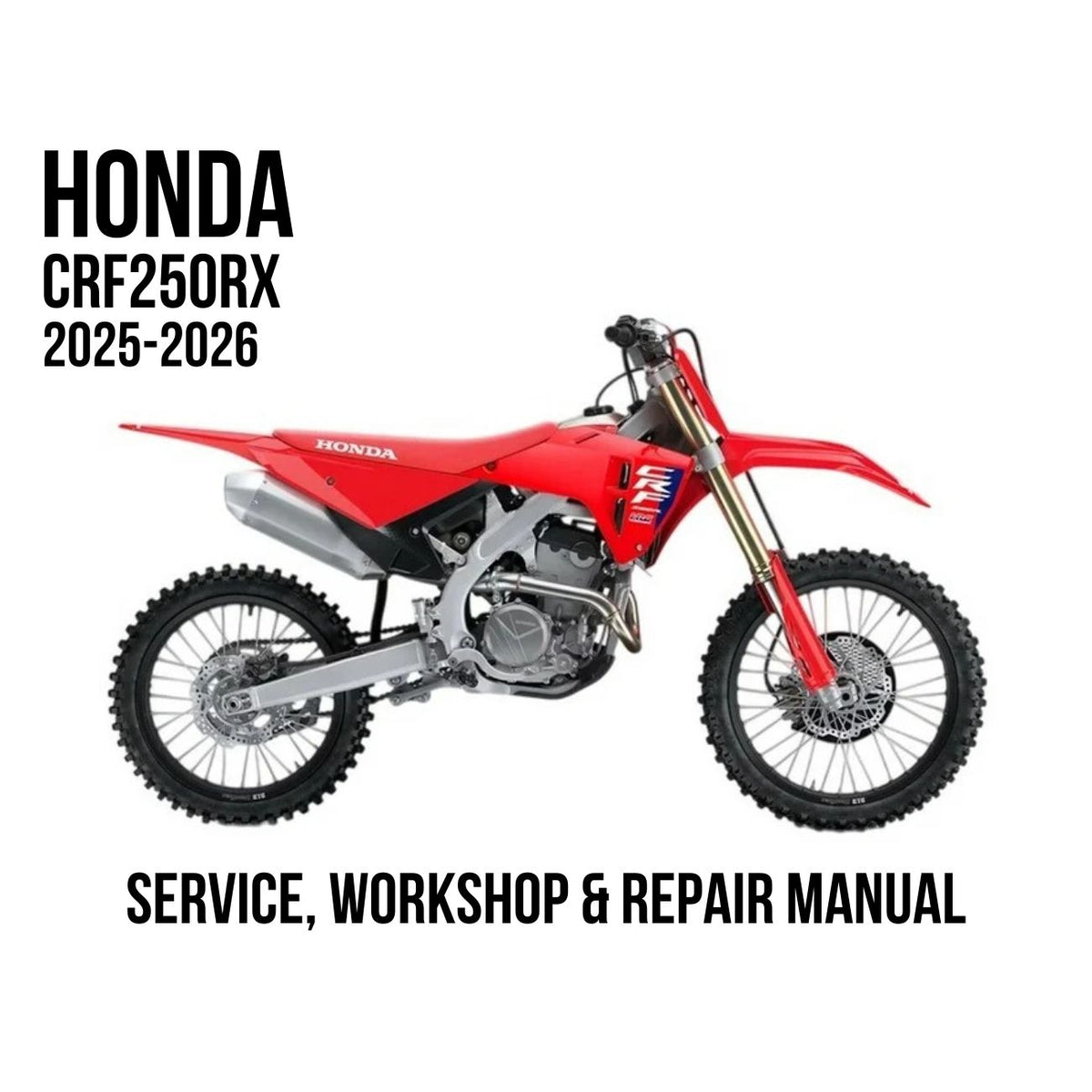 A red Honda CRF250RX dirt bike shown in side profile on a white background, with text reading 'HONDA CRF250RX 2025-2026' at top left and 'SERVICE, WORKSHOP & REPAIR MANUAL' at bottom.