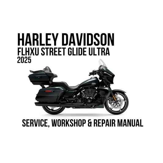 Harley-Davidson FLHXU Street Glide Ultra 2025 service, workshop, and repair manual cover featuring a black motorcycle on a white background with bold black text.