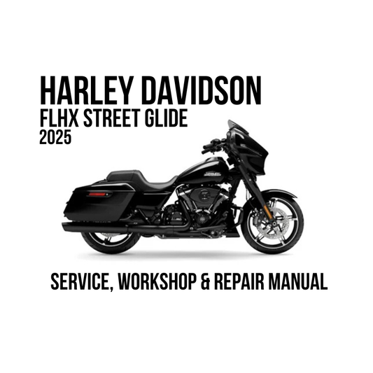 Harley-Davidson FLHX Street Glide 2025 service, workshop, and repair manual cover featuring a side profile of a black motorcycle on a white background with bold black text.