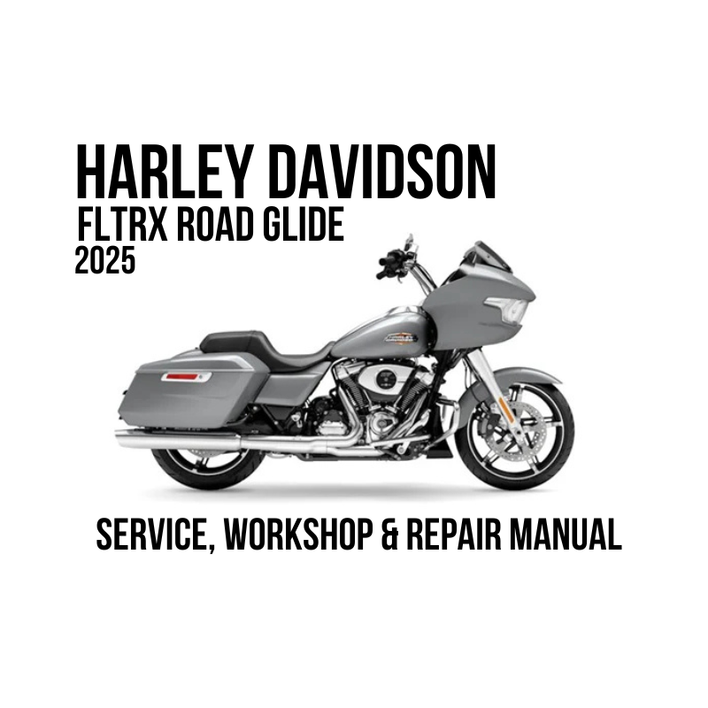 Harley-Davidson FLTRX Road Glide 2025 service, workshop, and repair manual cover featuring a gray motorcycle on a white background with bold black text.