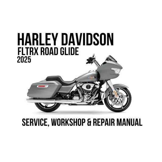 Harley-Davidson FLTRX Road Glide 2025 service, workshop, and repair manual cover featuring a gray motorcycle on a white background with bold black text.