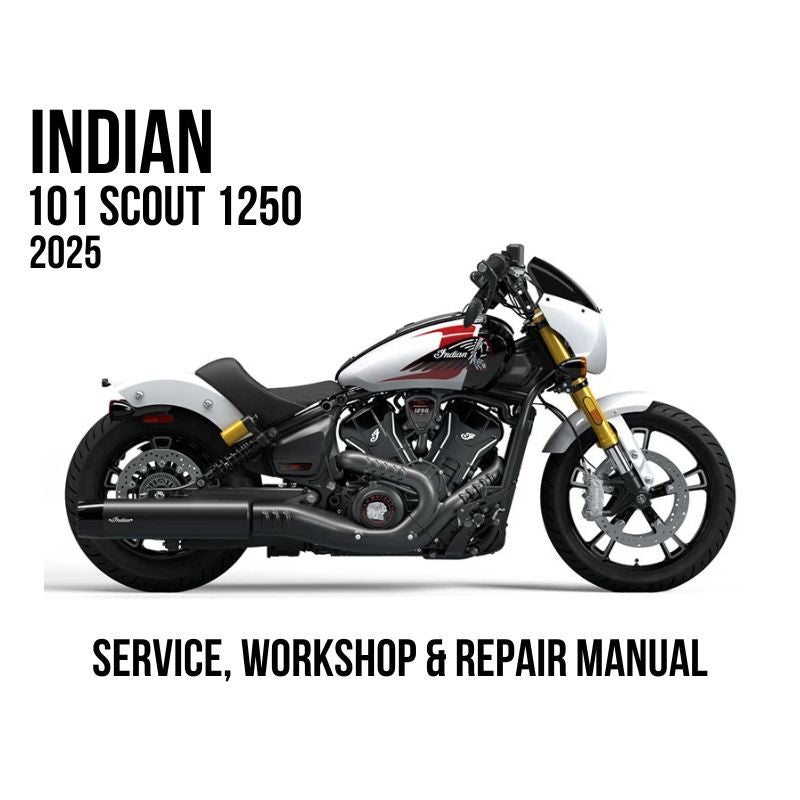 2025 Indian 101 Scout 1250 Service, Workshop & Repair Manual