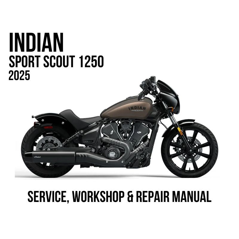 2025 Indian Sport Scout 1250 Service, Workshop & Repair Manual