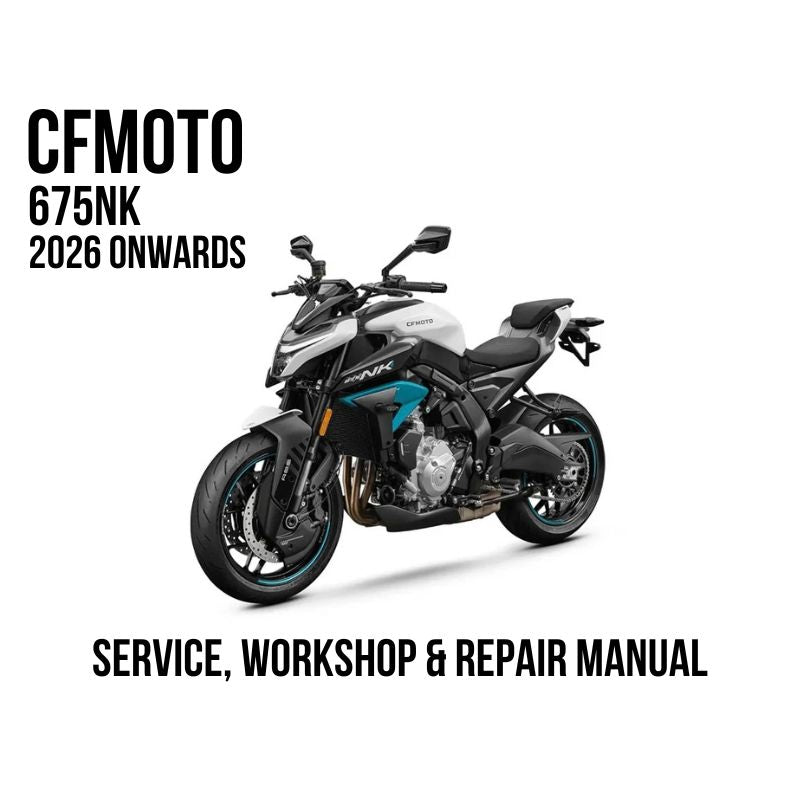 A CFMOTO 675NK motorcycle is shown on a white background with text reading 'CFMOTO 675NK 2026 ONWARDS' and 'SERVICE, WORKSHOP & REPAIR MANUAL'.