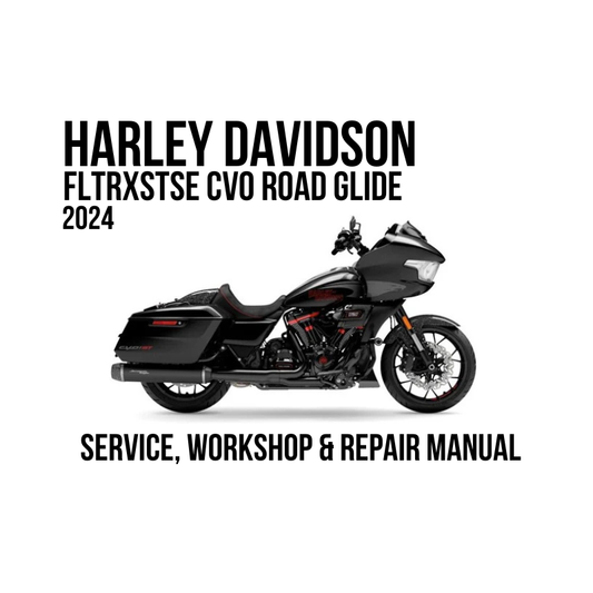 Harley Davidson FLTRXSTSE CVO Road Glide 2024 Service Manual