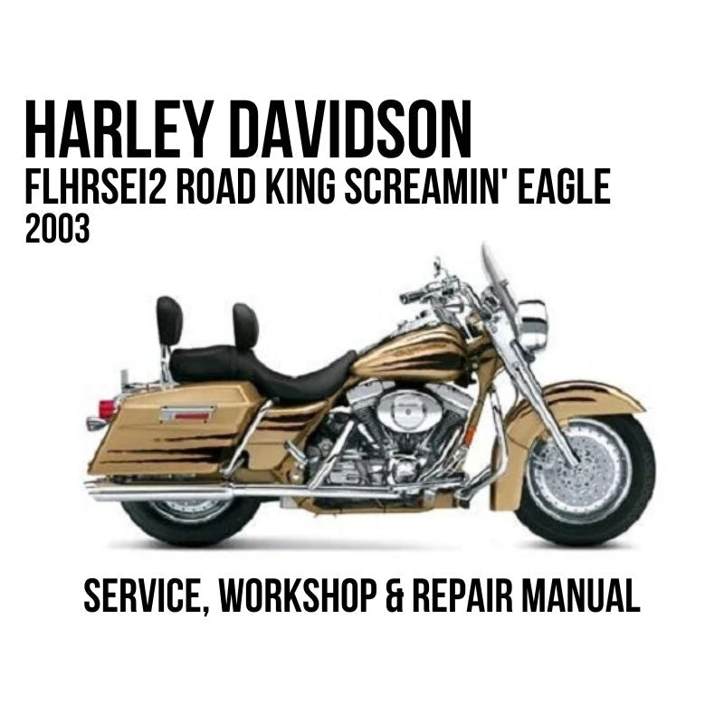 Harley Davidson FLHRSEI2 Road King Screamin' Eagle 2003 Service Manual