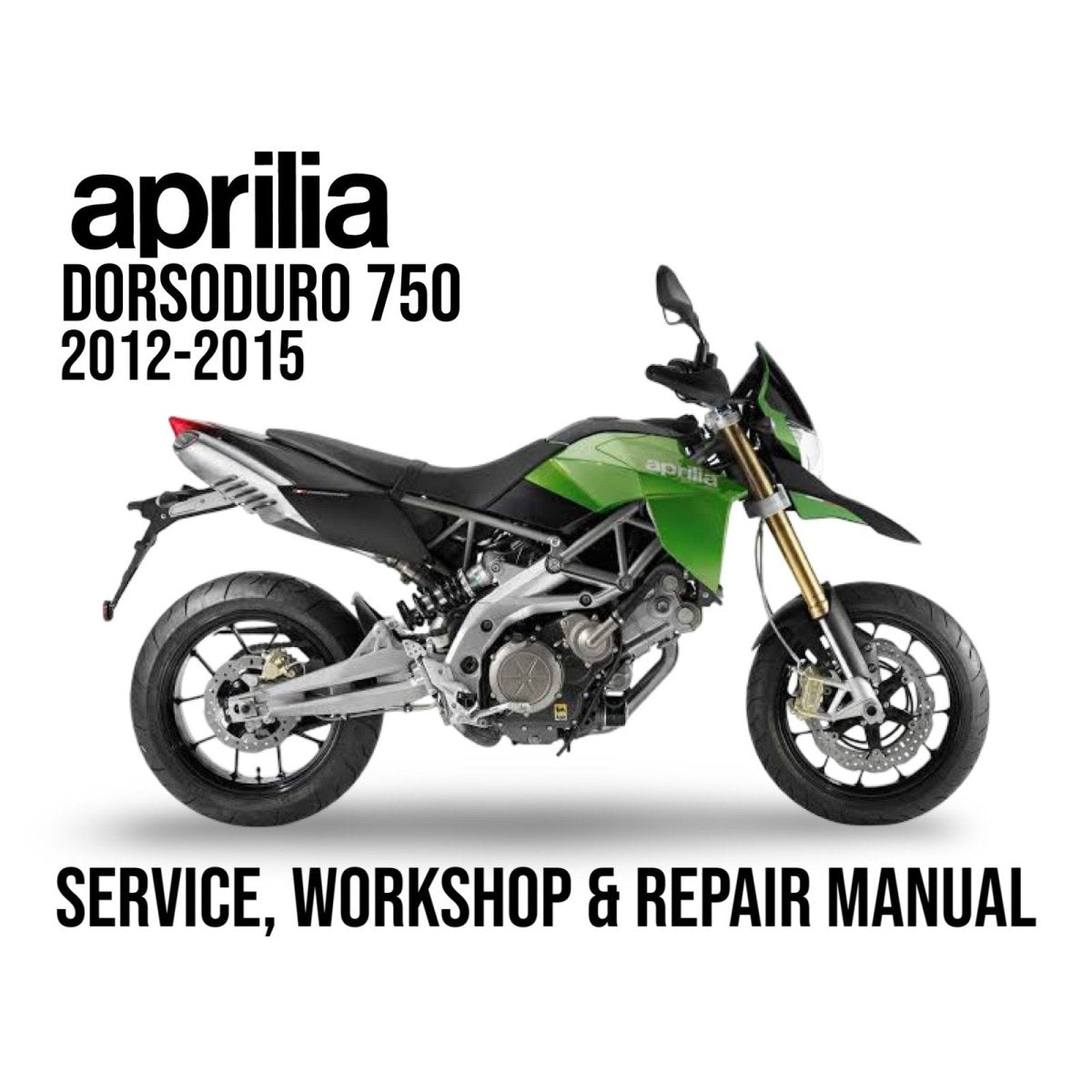 Aprilia Dorsoduro 750 motorcycle on a white background with text about service, workshop, and repair manual.