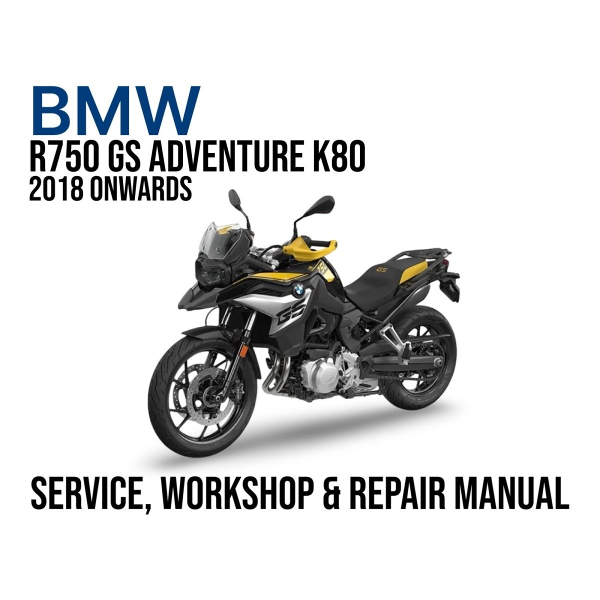 BMW R750 GS Adventure K80 motorcycle on a white background with text about service, workshop, and repair manual.
