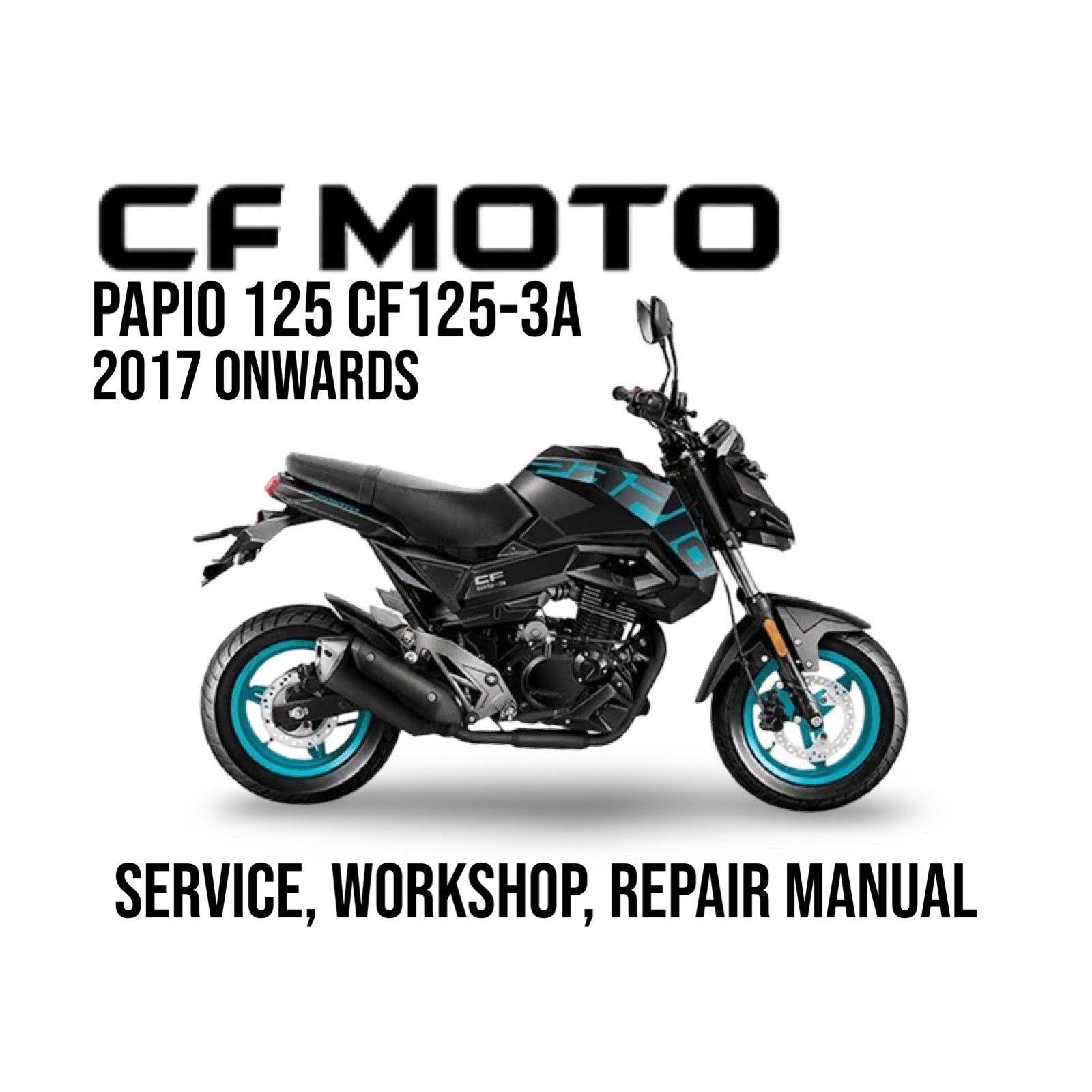 CF Moto Papio 125 CF125-3A 2017 onwards service, workshop, repair manual cover with motorcycle illustration.