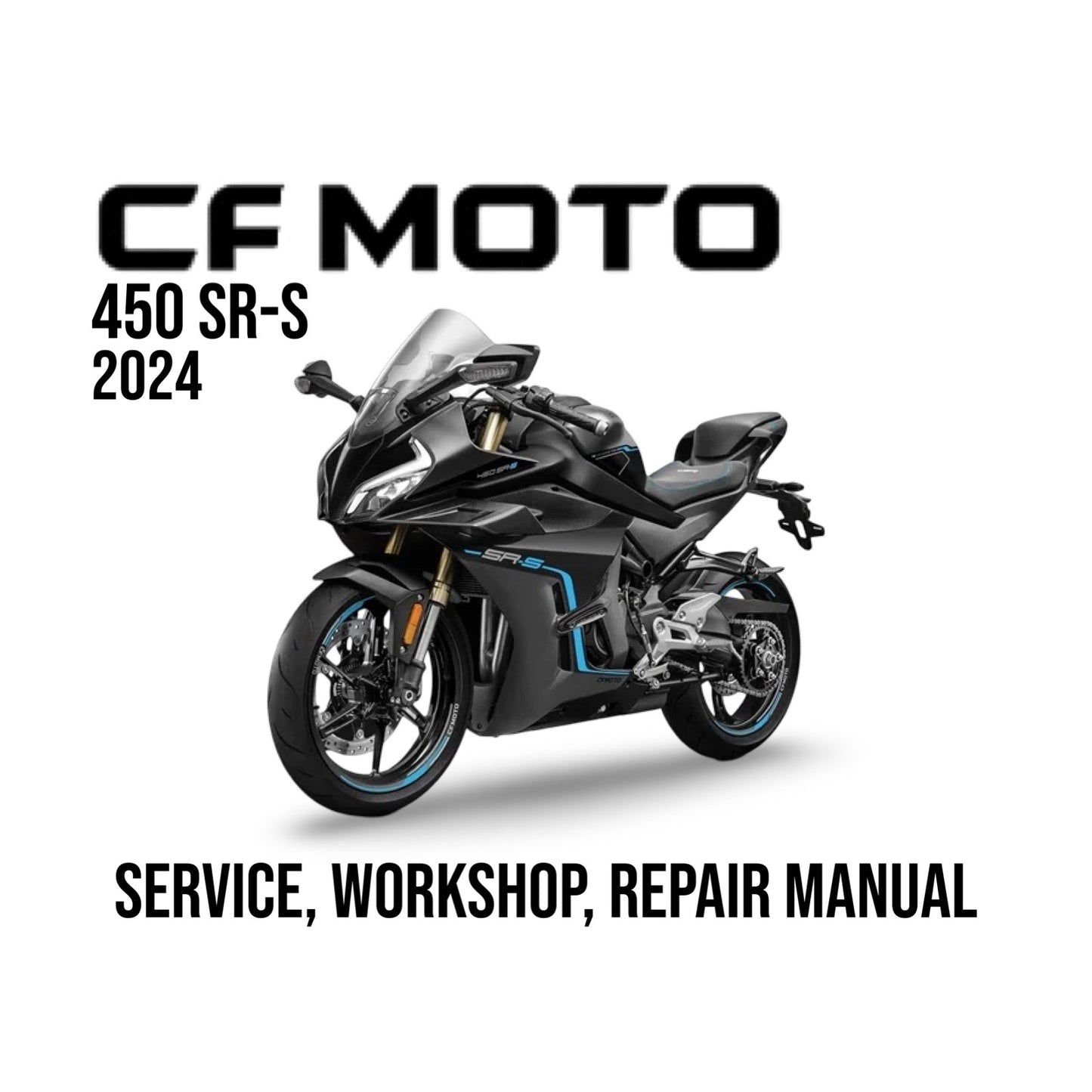 CF Moto 450 SR-S 2024 motorcycle on a white background with text about service, workshop, and repair manual.