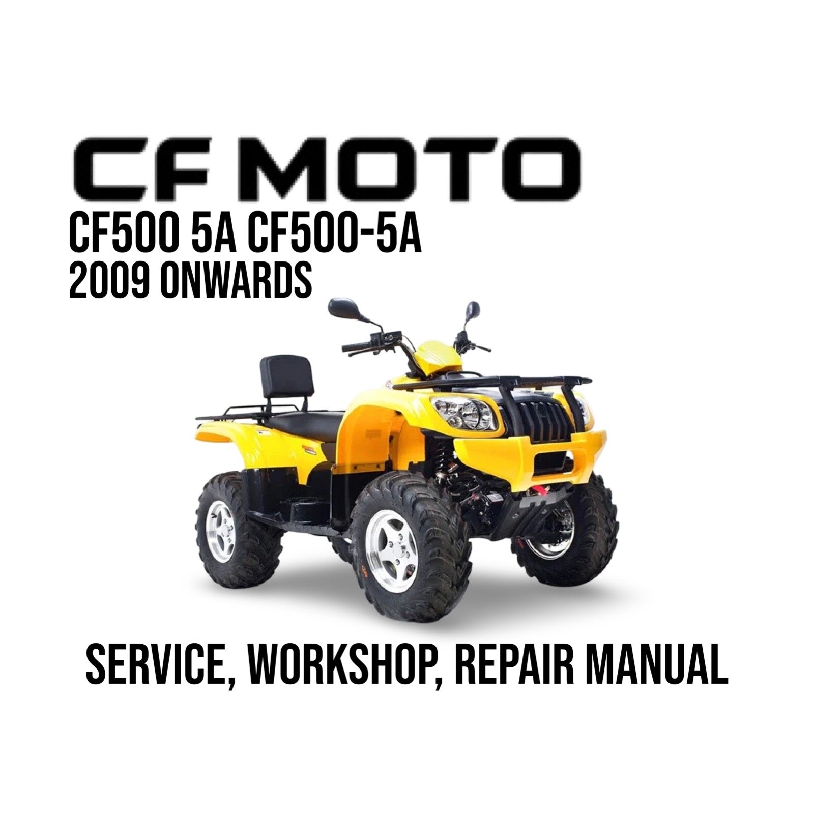 CF Moto ATV with text indicating a service, workshop, and repair manual for the model CF500 5A CF500-5A 2009 onwards.