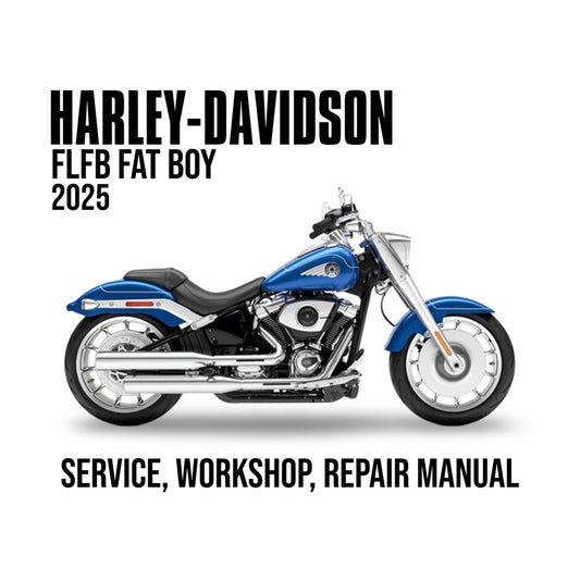 Harley-Davidson FLFB Fat Boy 2025 service, workshop, repair manual cover with motorcycle illustration.