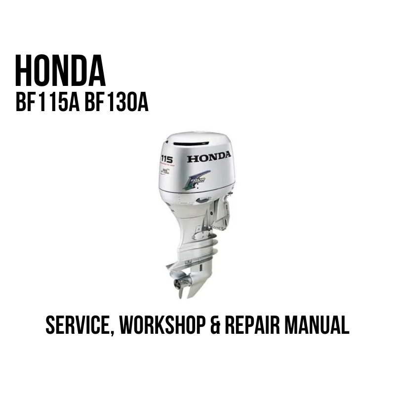 Honda BF115A BF130A outboard motor service and workshop repair manual cover page on a white background, featuring a photo of the motor and black text.