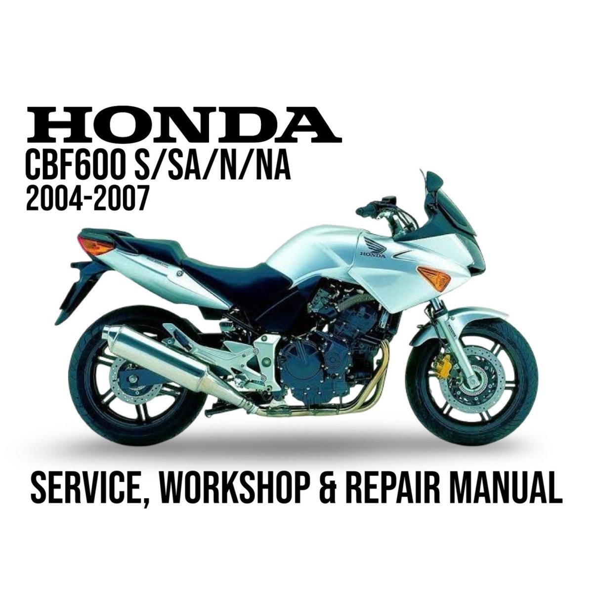 Honda CBF600 N NA S SA 2004-2007 Service Manual