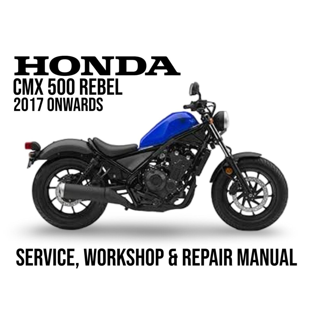 Honda CMX 500 Rebel 2017 Onwards Service Manual