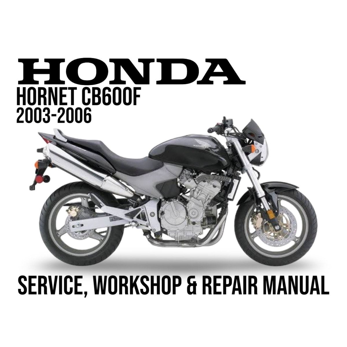 Honda Hornet CB600F service, workshop & repair manual cover with motorcycle illustration on a white background.