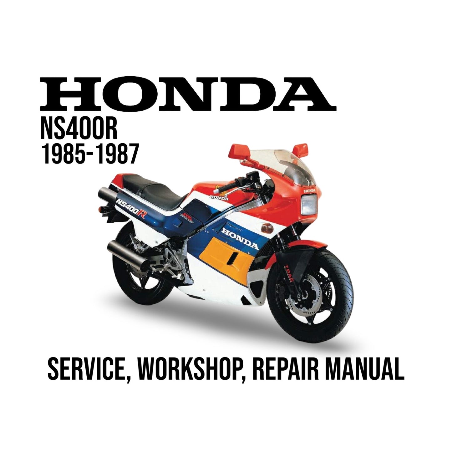 Honda NS400R 1985-1987 service, workshop, repair manual cover with motorcycle illustration.