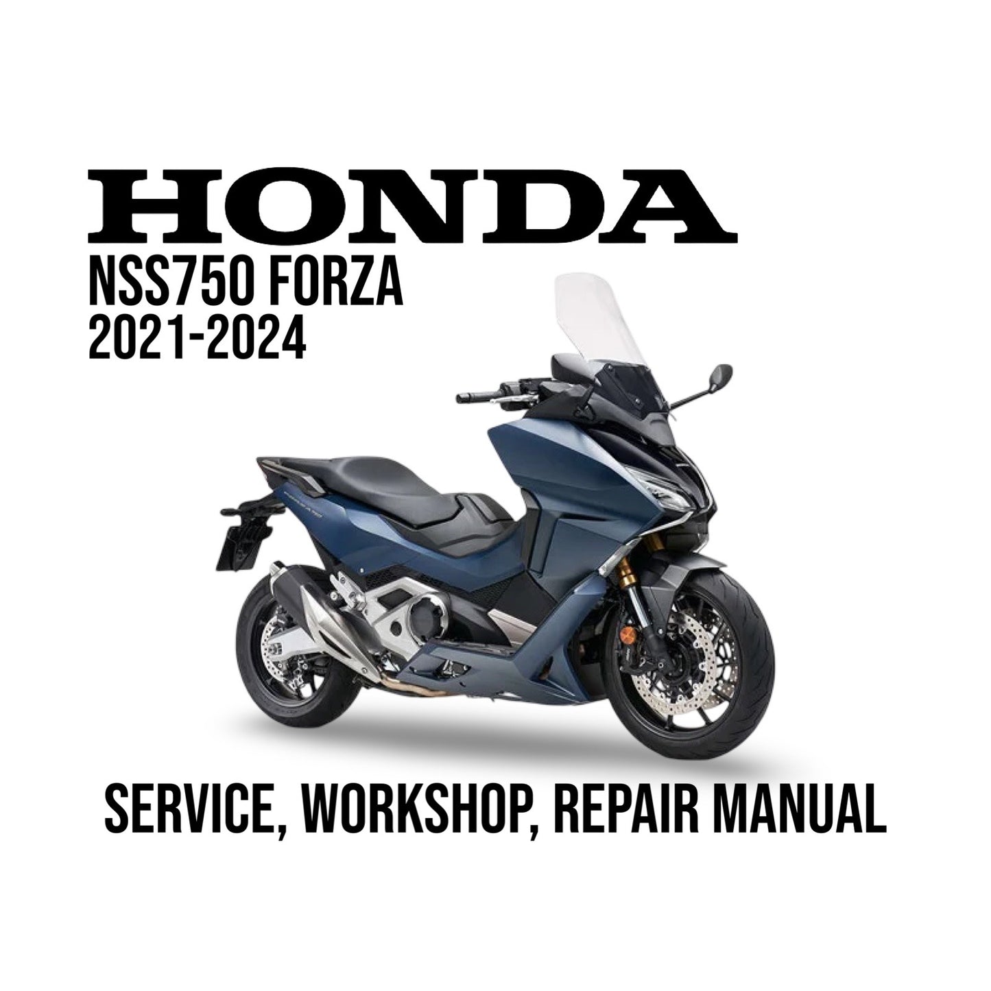 Honda NSS750 Forza 2021-2024 service, workshop, repair manual cover with motorcycle on white background