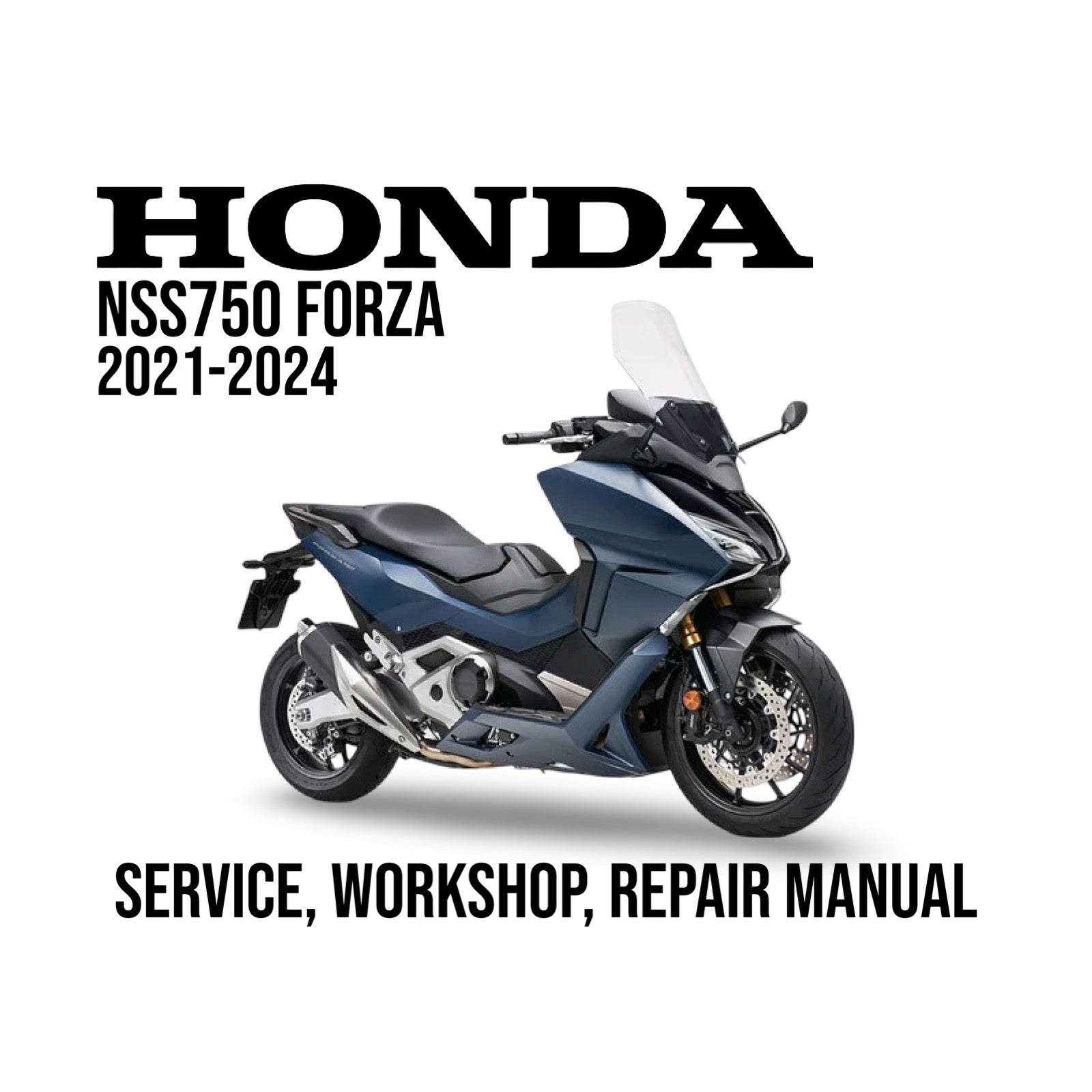 Honda NSS750 Forza 2021-2024 service, workshop, repair manual cover with motorcycle on white background