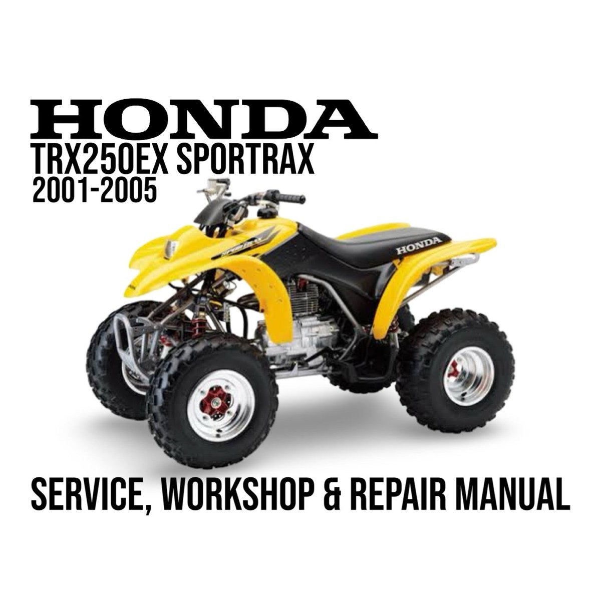 Honda TRX250EX Sportrax ATV with text indicating a service, workshop, and repair manual for the years 2001-2005.