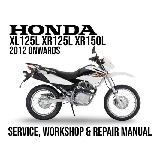 Honda motorcycle with text indicating a service, workshop, and repair manual for Honda XL125L, XR125L, and XR150L models from 2012 onwards.