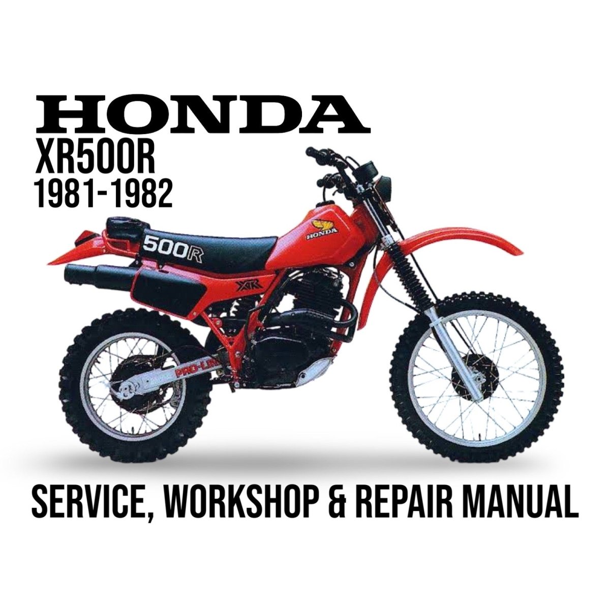 Honda XR500R 1981-1982 service, workshop & repair manual cover with motorcycle illustration.
