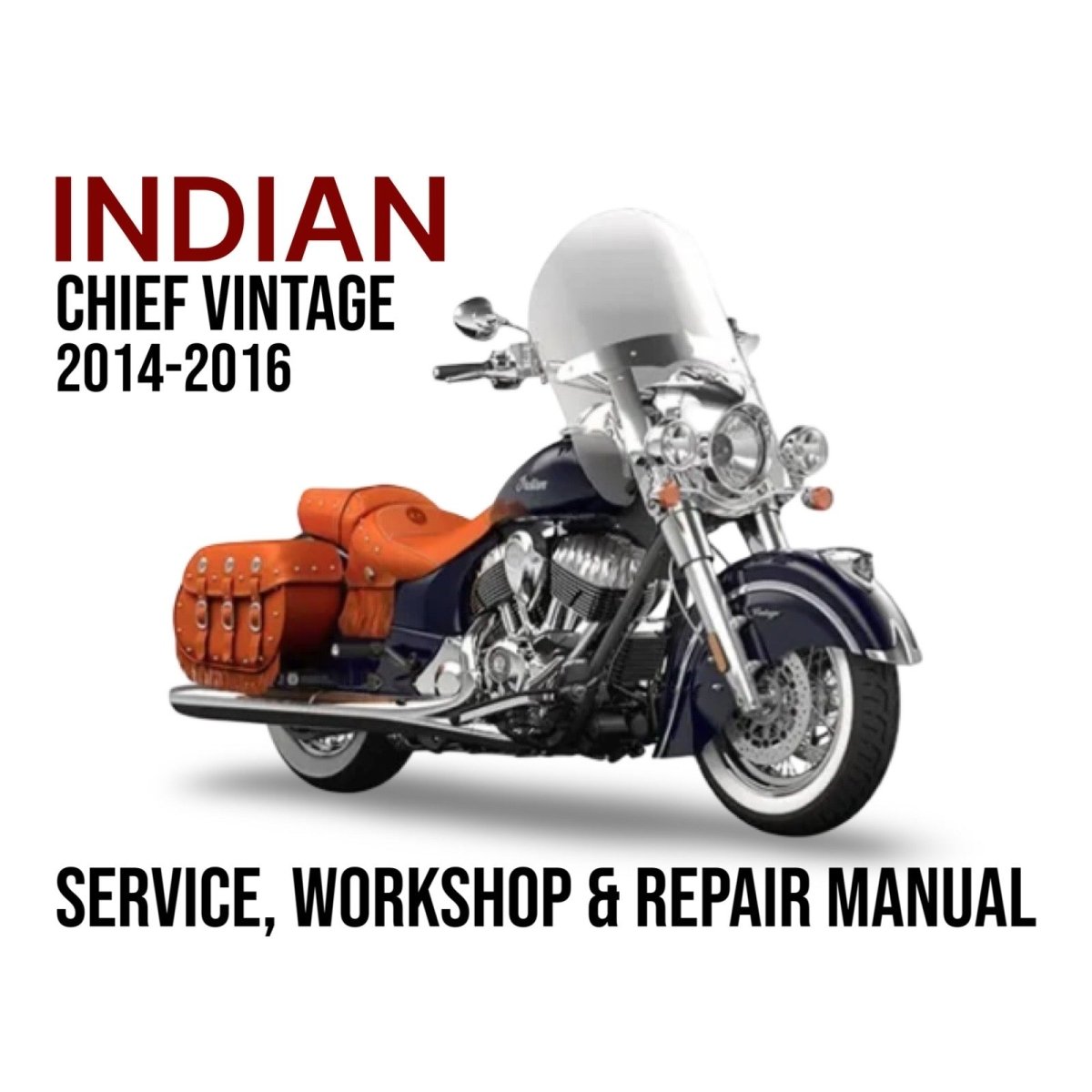Indian Chief Vintage motorcycle with text about a service, workshop, and repair manual for years 2014-2016.