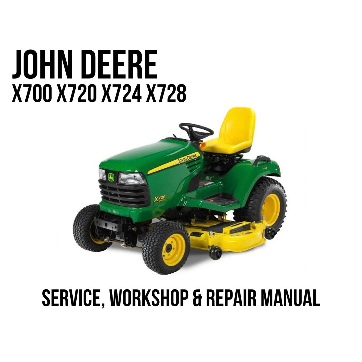 John Deere X700 X720 X724 X728 Service, Workshop & Repair Manual