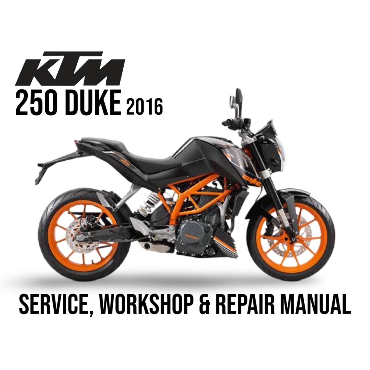 KTM 250 Duke 2016 motorcycle on a white background with text about a service, workshop, and repair manual.