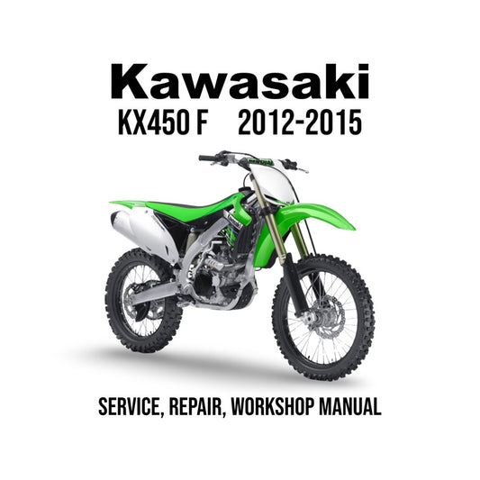 Kawasaki KX450 F 2012-2015 service, repair, and workshop manual cover with a green dirt bike on a white background.