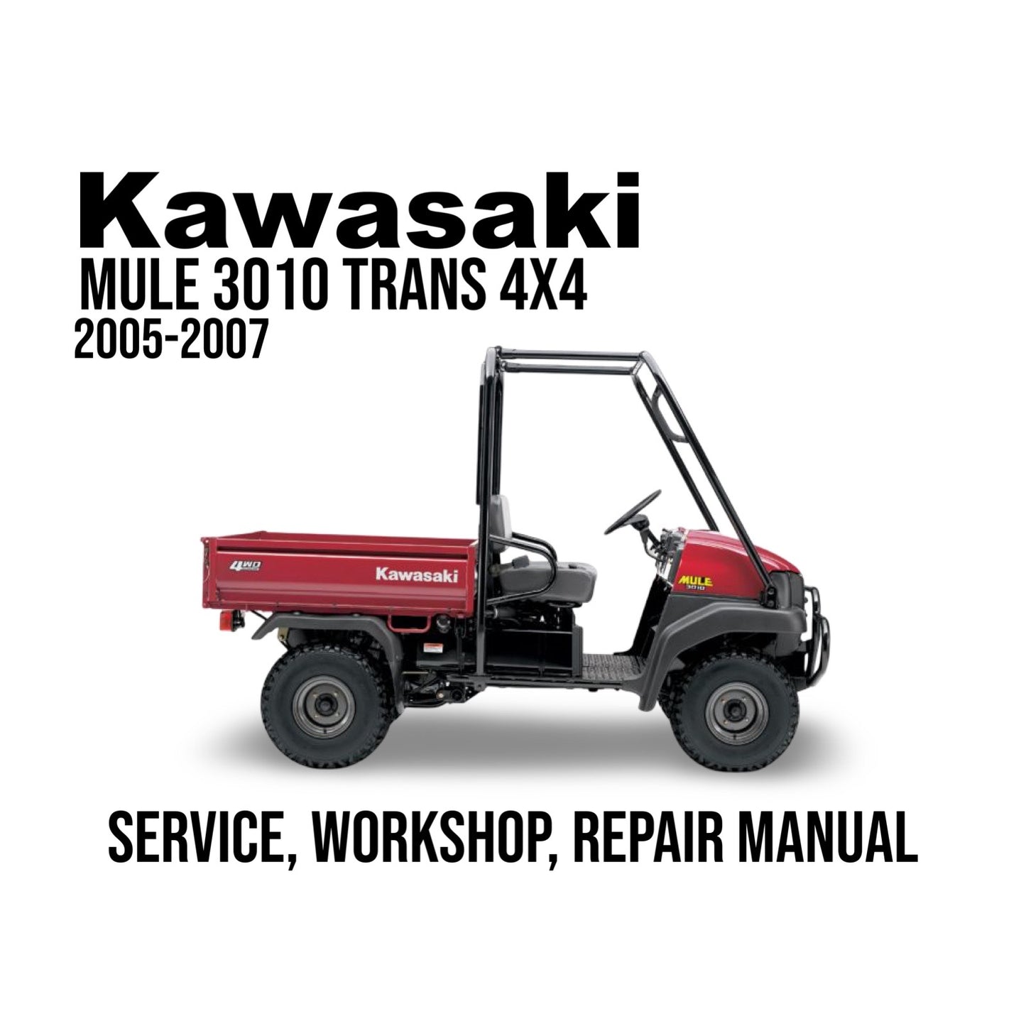 Kawasaki Mule 3010 Trans 4x4 service, workshop, repair manual cover with vehicle illustration.