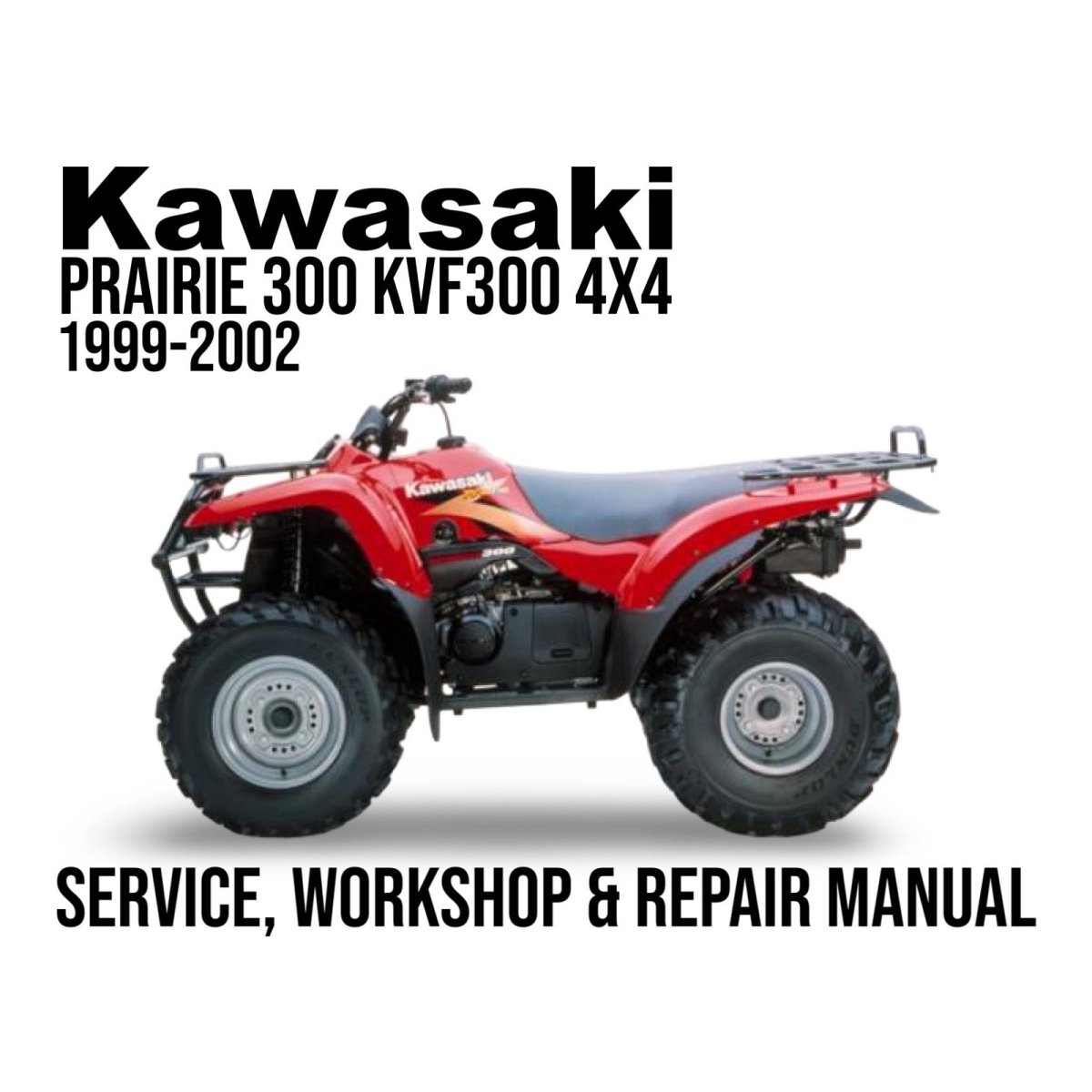 Kawasaki Prairie 300 KVF300 4X4 ATV with text about service, workshop, and repair manual on a white background
