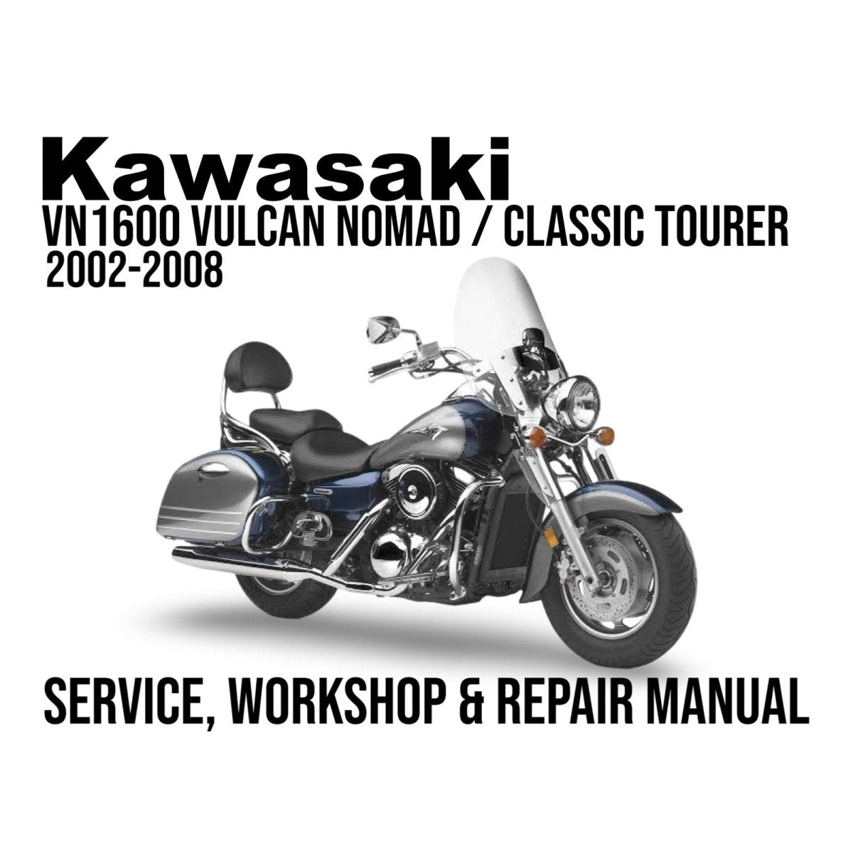 Kawasaki VN1600 Vulcan Nomad/Classic Tourer repair manual cover with motorcycle on a white background