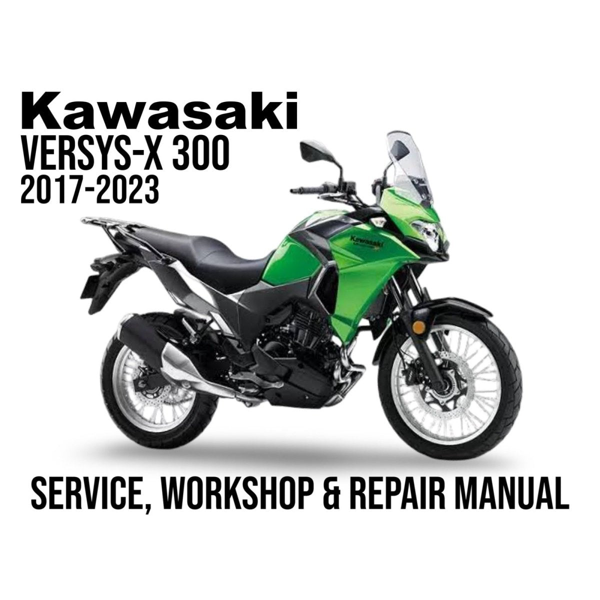 Kawasaki Versys-X 300 motorcycle on a white background with text about a service, workshop, and repair manual.