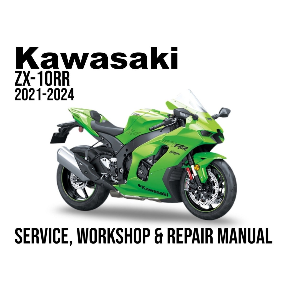 Kawasaki ZX-10RR 2021-2024 service, workshop & repair manual cover with green motorcycle.