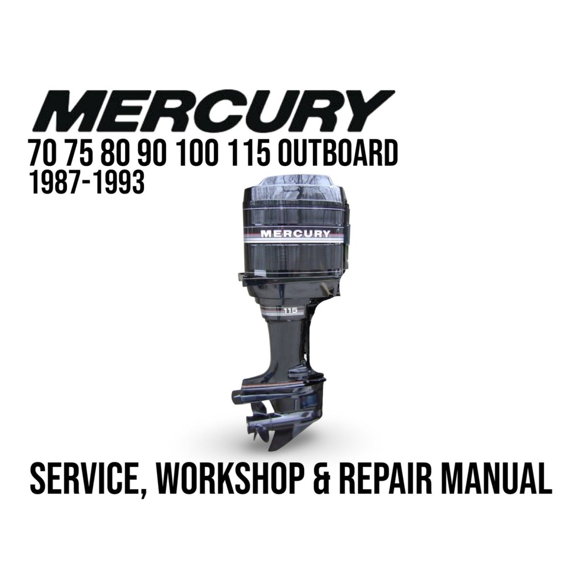 Mercury outboard motor with text indicating a service, workshop, and repair manual for years 1987-1993.