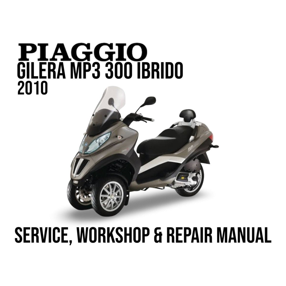 Piaggio Gilera MP3 300 Ibrido scooter with text about a service, workshop, and repair manual on a white background