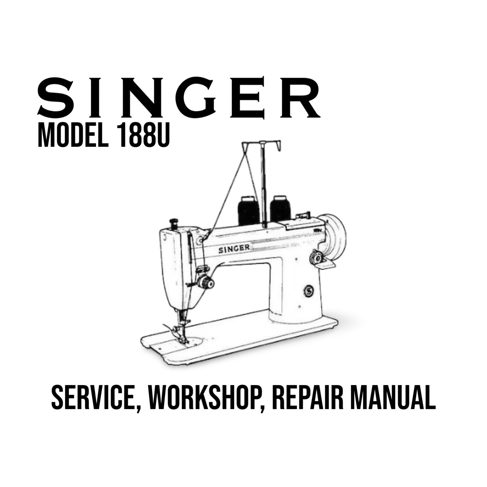 Singer Model 188U sewing machine illustration on a white background with text about service, workshop, and repair manual.