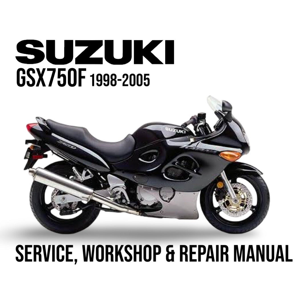 Suzuki GSX750F motorcycle with text indicating a service, workshop, and repair manual for the years 1998-2005.
