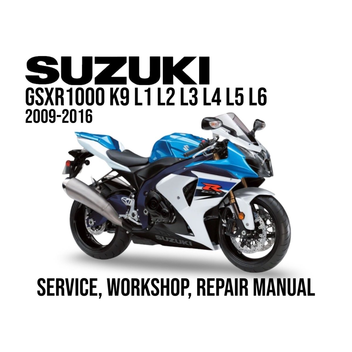 Suzuki GSXR1000 K9 L1 L2 L3 L4 L5 L6 motorcycle on a white background with text about service, workshop, and repair manual.