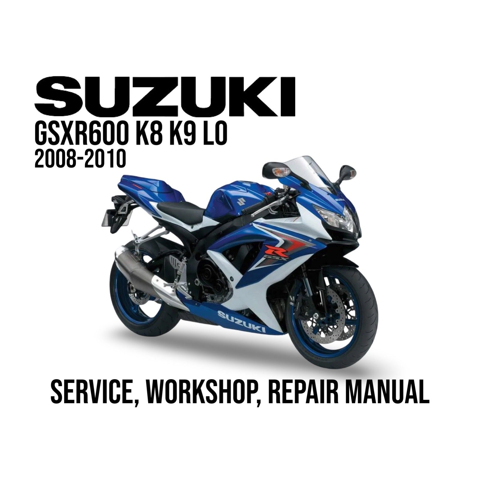 Suzuki GSXR600 K8 K9 LO service, workshop, repair manual cover with a blue and white motorcycle.