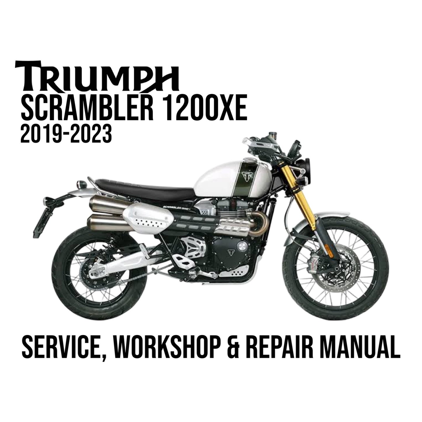 Triumph Scrambler 1200XE 2019-2023 Service Workshop Repair Manual