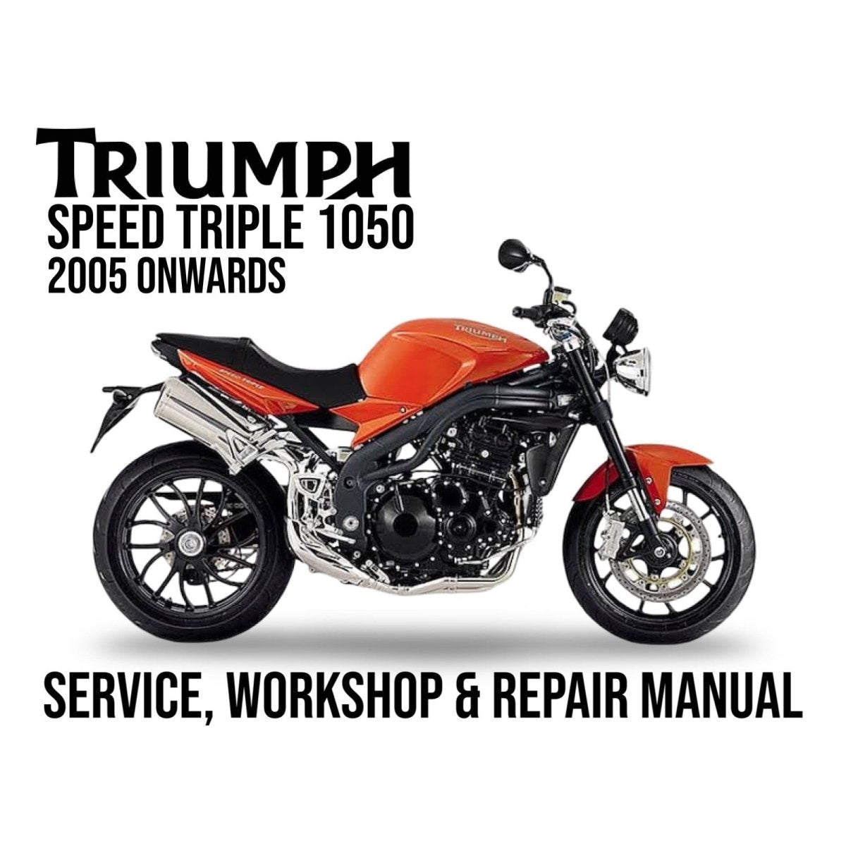 Triumph Speed Triple 1050 motorcycle on a white background with text about service, workshop, and repair manual.